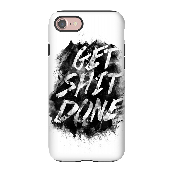 iPhone 7 StrongFit Get Shit Done by Rui Faria