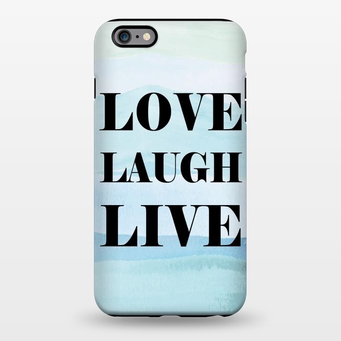 iPhone 6/6s plus StrongFit Love Laugh Live by Martina