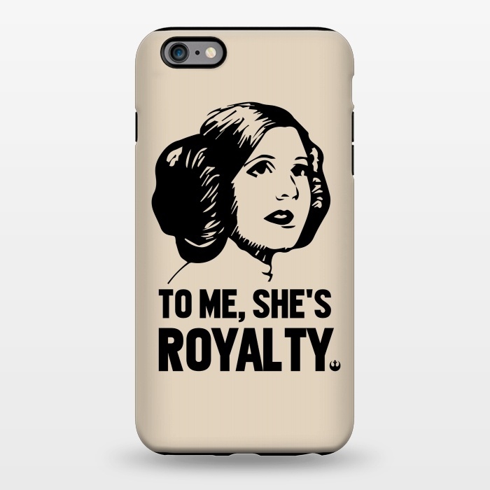iPhone 6/6s plus StrongFit Princess Leia To Me Shes Royalty by Alisterny