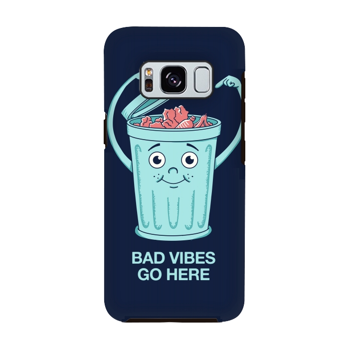 Galaxy S8 StrongFit Bad Vibes Go Here by Coffee Man