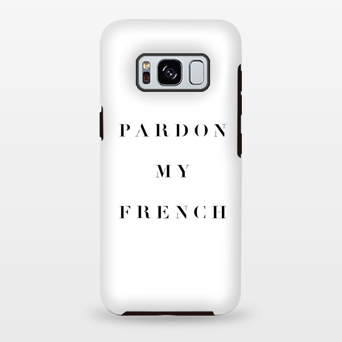 Galaxy S8 plus StrongFit Pardon My French by Caitlin Workman