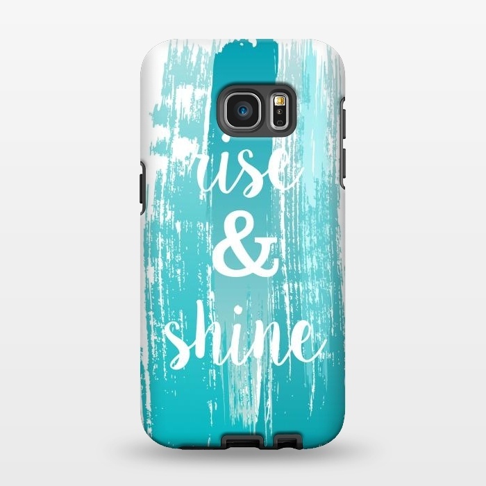 Galaxy S7 EDGE StrongFit Rise and shine typography watercolor by Martina