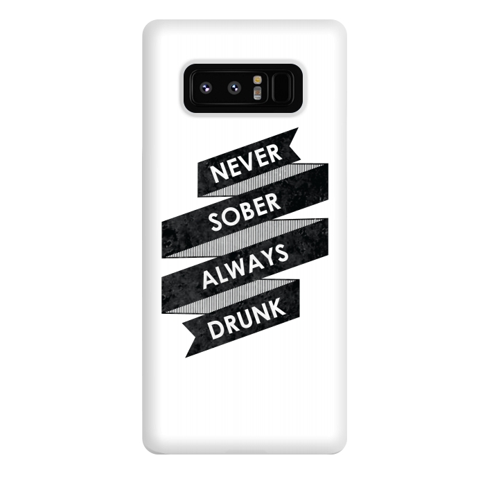 Galaxy Note 8 StrongFit Never Sober Always Drunk by Rui Faria