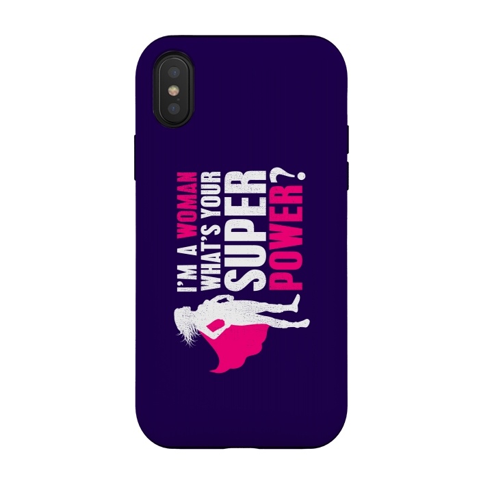 iPhone Xs / X StrongFit I'm a Woman. What's your Super Power? by Mitxel Gonzalez