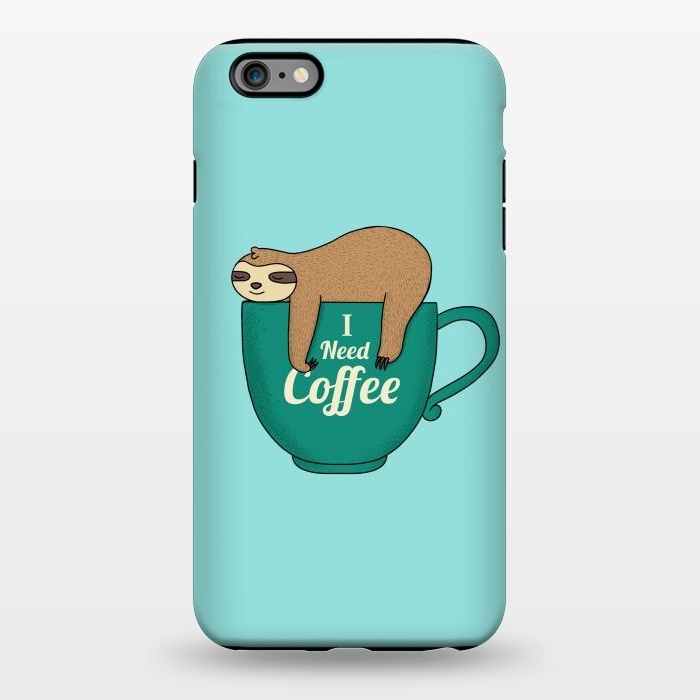 iPhone 6/6s plus StrongFit I need Coffee green by Coffee Man