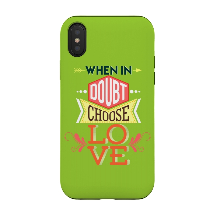 iPhone Xs / X StrongFit Choose Love by Dhruv Narelia