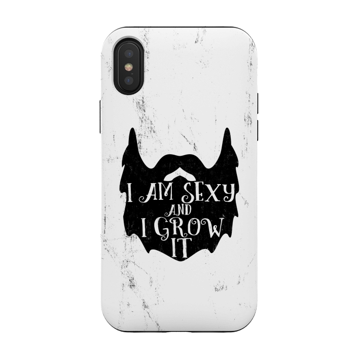 iPhone Xs / X StrongFit I am sexy and I grow it by Dhruv Narelia