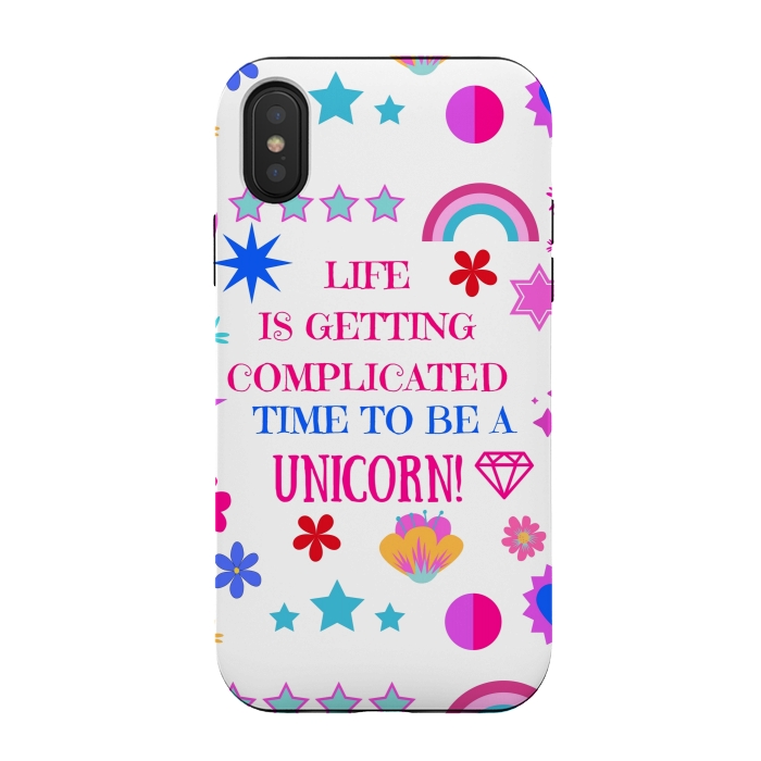 iPhone Xs / X StrongFit life is getting complicated time to be a unicorn by MALLIKA