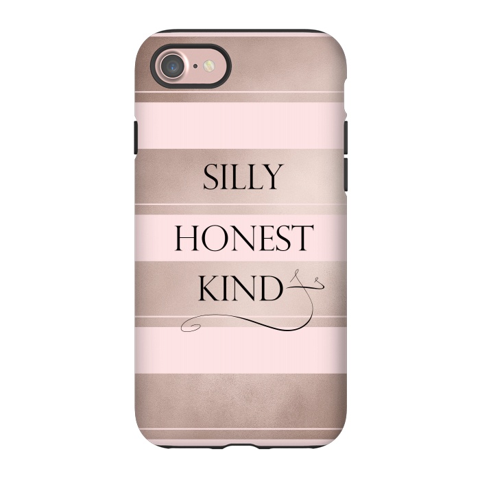iPhone 7 StrongFit Be Silly Honest and Kind by  Utart