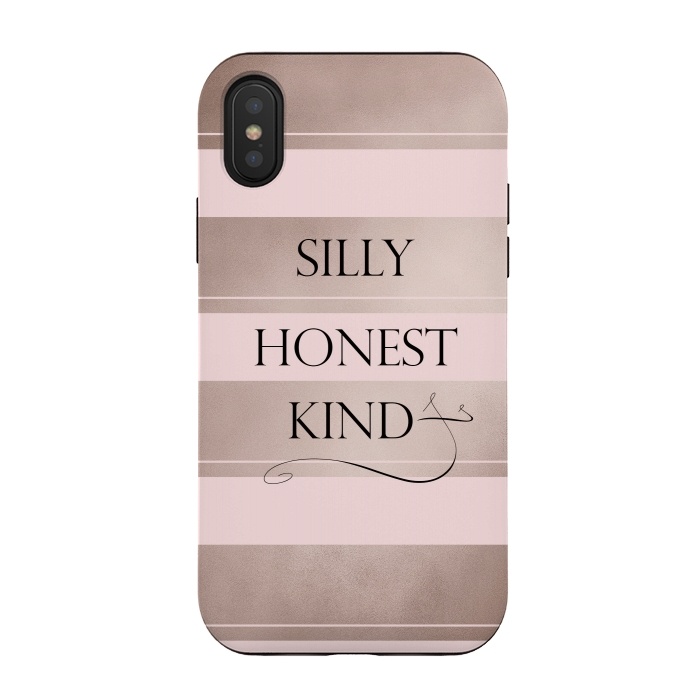 iPhone Xs / X StrongFit Be Silly Honest and Kind by  Utart