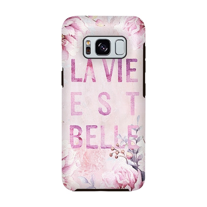 Galaxy S8 StrongFit La vie est belle - Flowers Roses Typography by  Utart