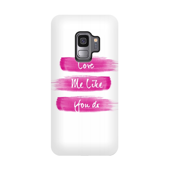 Galaxy S9 StrongFit Love Me Pink Brushstrokes by Girly Trend