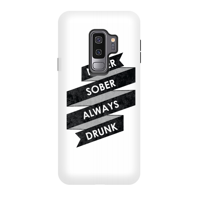 Galaxy S9 plus StrongFit Never Sober Always Drunk by Rui Faria