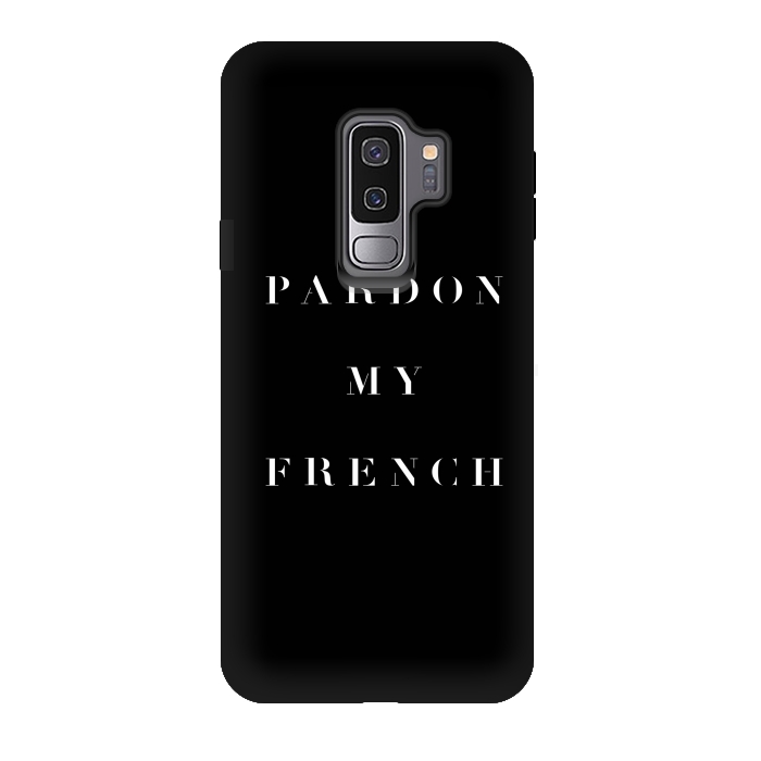 Galaxy S9 plus StrongFit Pardon My French Black by Caitlin Workman