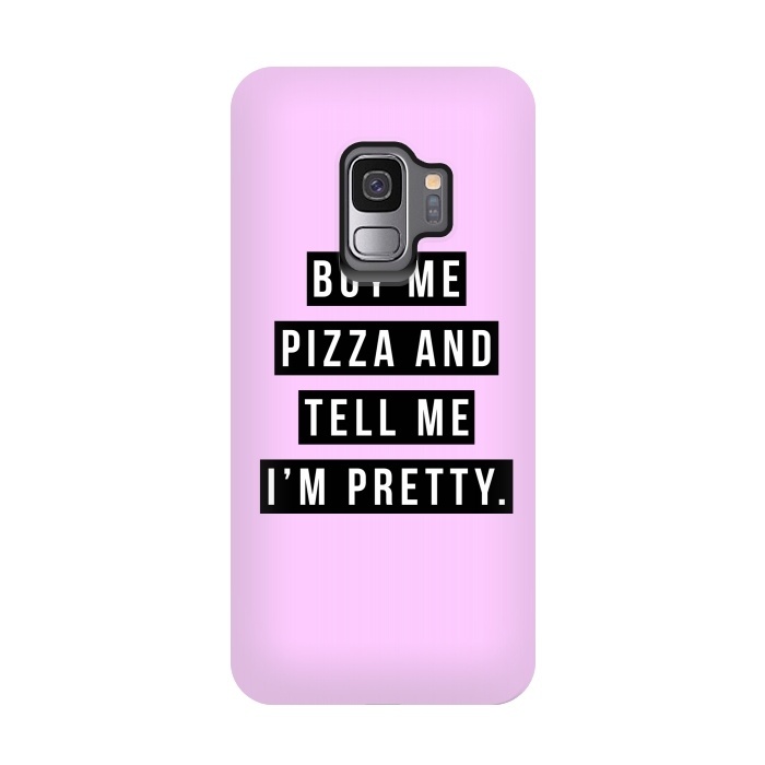 Galaxy S9 StrongFit Buy me pizza and tell me I'm pretty by Mitxel Gonzalez