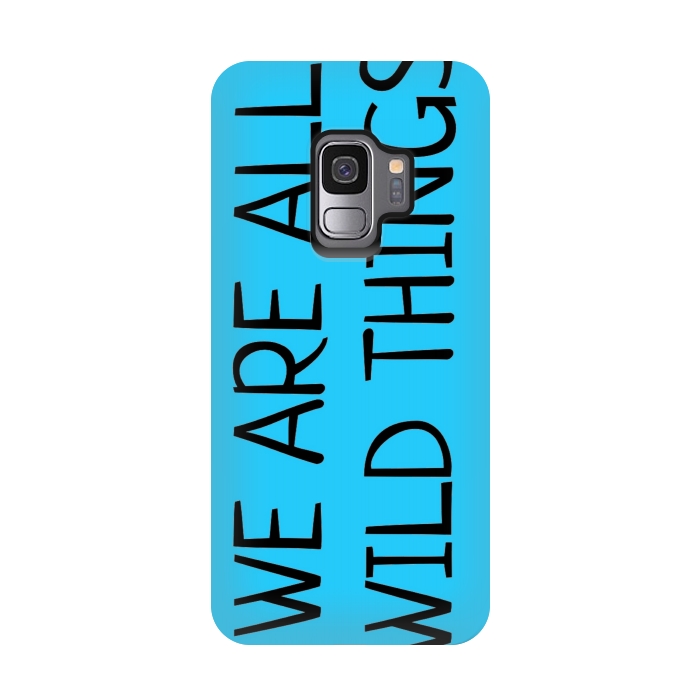 Galaxy S9 StrongFit we are all wild things by MALLIKA