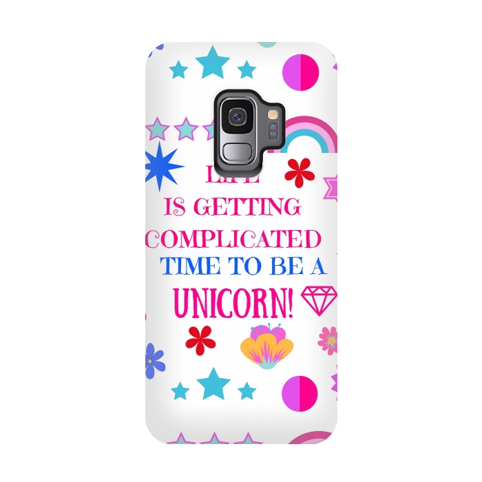 Galaxy S9 StrongFit life is getting complicated time to be a unicorn by MALLIKA