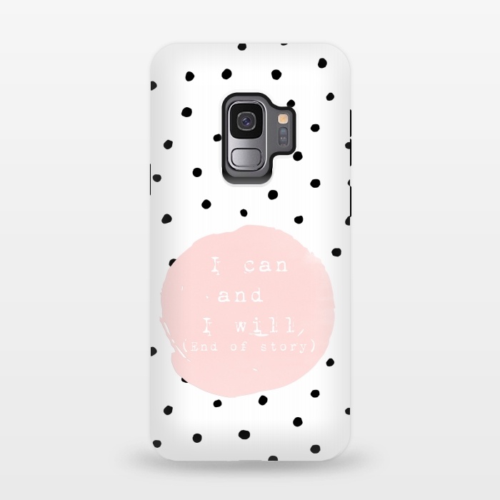 Galaxy S9 StrongFit I can and I will - End of Story  - on Polka Dots by  Utart