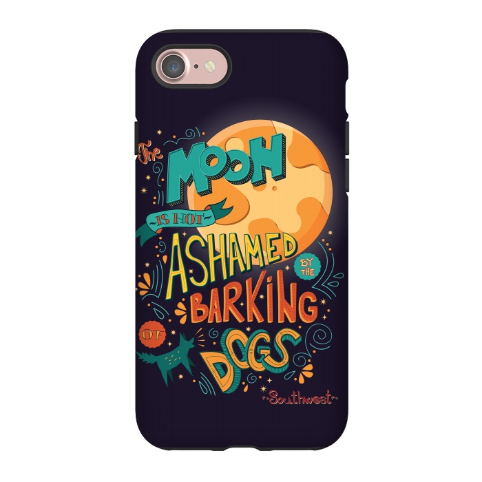 iPhone 7 StrongFit The moon is not ashamed by the barking of dogs by Jelena Obradovic