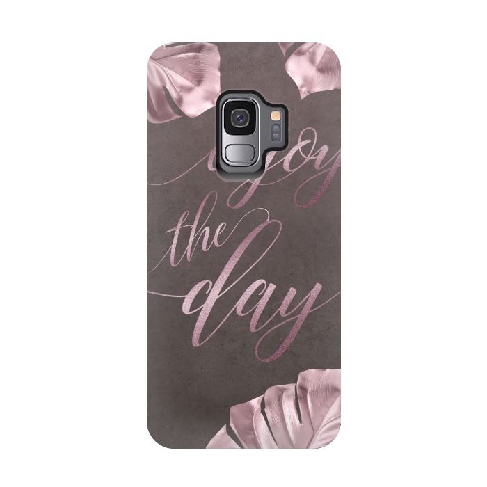 Galaxy S9 StrongFit Enjoy The Day Rose Gold Typography by Andrea Haase