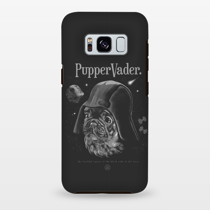 Galaxy S8 plus StrongFit Pupper Vader by jackson duarte