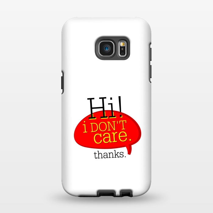 Galaxy S7 EDGE StrongFit hi i dont care thanks by TMSarts