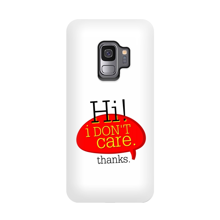 Galaxy S9 StrongFit hi i dont care thanks by TMSarts