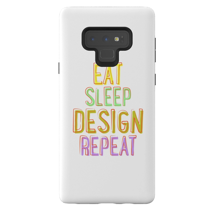 Galaxy Note 9 StrongFit Eat Sleep Design Repeat by Dhruv Narelia