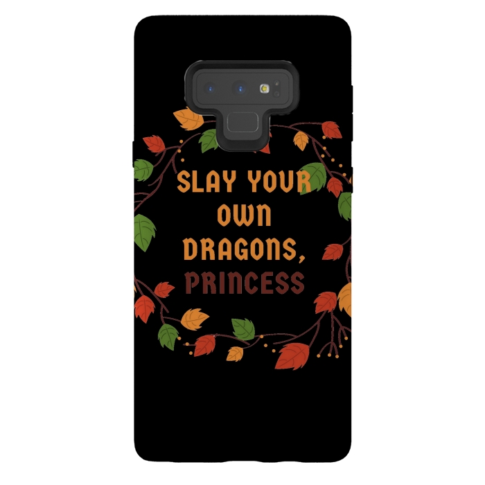 Galaxy Note 9 StrongFit slay your own dragons princess by MALLIKA