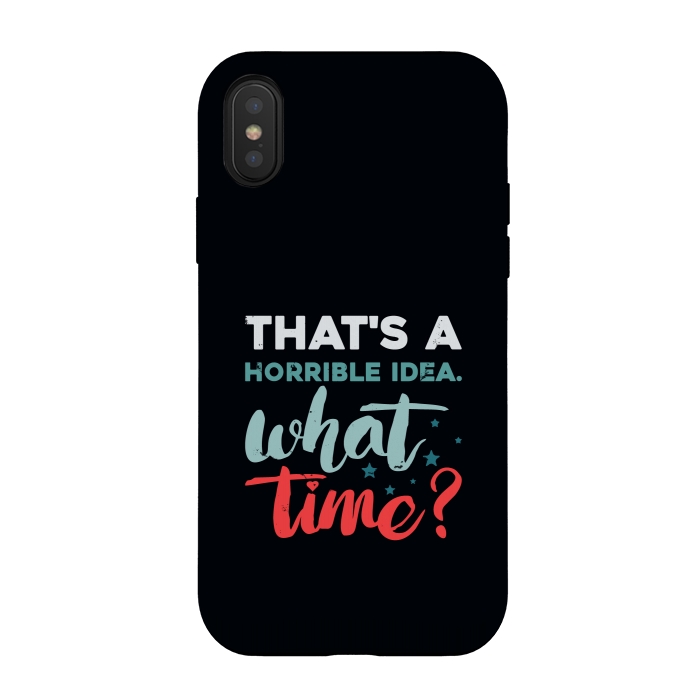 iPhone Xs / X StrongFit thats a horrible idea what time by TMSarts
