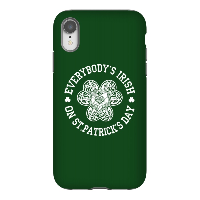 iPhone Xr StrongFit EVERYBODY'S IRISH ON ST.PATRICK'S DAY by RAIDHO