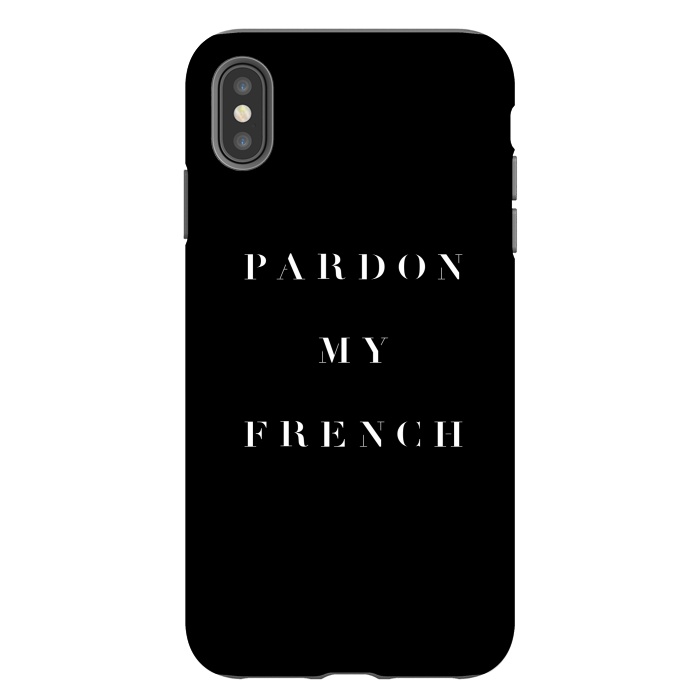 iPhone Xs Max StrongFit Pardon My French Black by Caitlin Workman