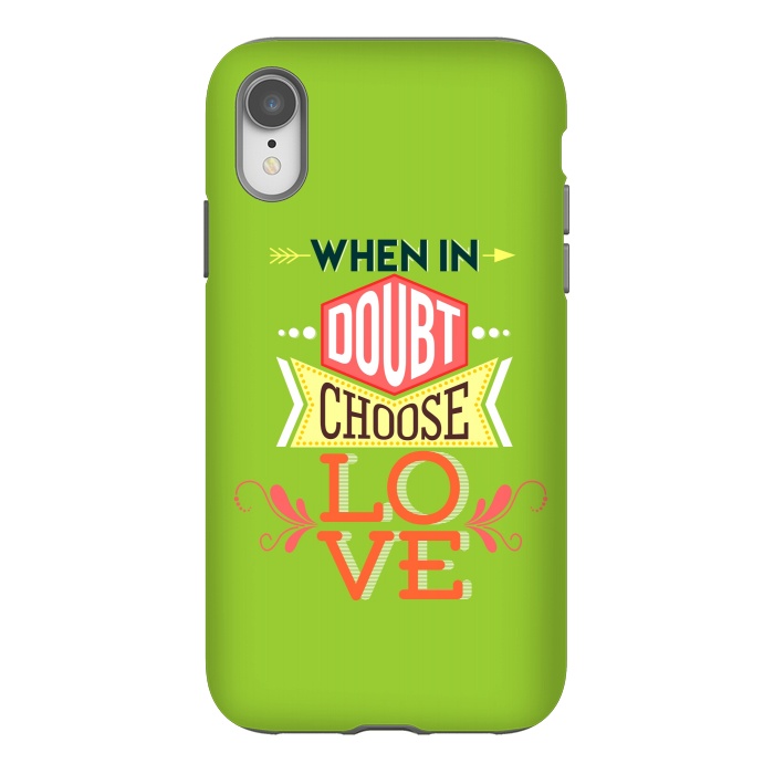 iPhone Xr StrongFit Choose Love by Dhruv Narelia