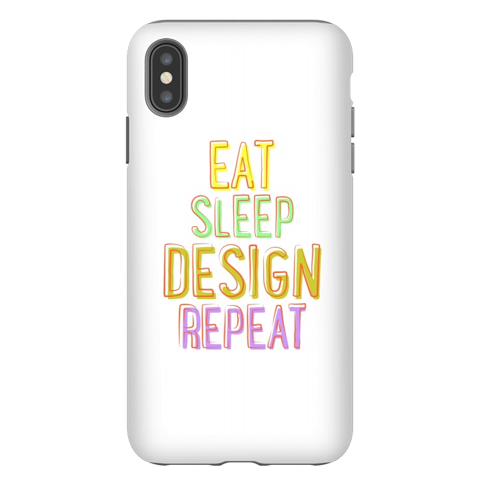 iPhone Xs Max StrongFit Eat Sleep Design Repeat by Dhruv Narelia