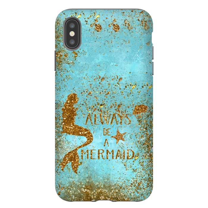 iPhone Xs Max StrongFit Always be a Mermaid - Teal and Gold Glitter Typography by  Utart