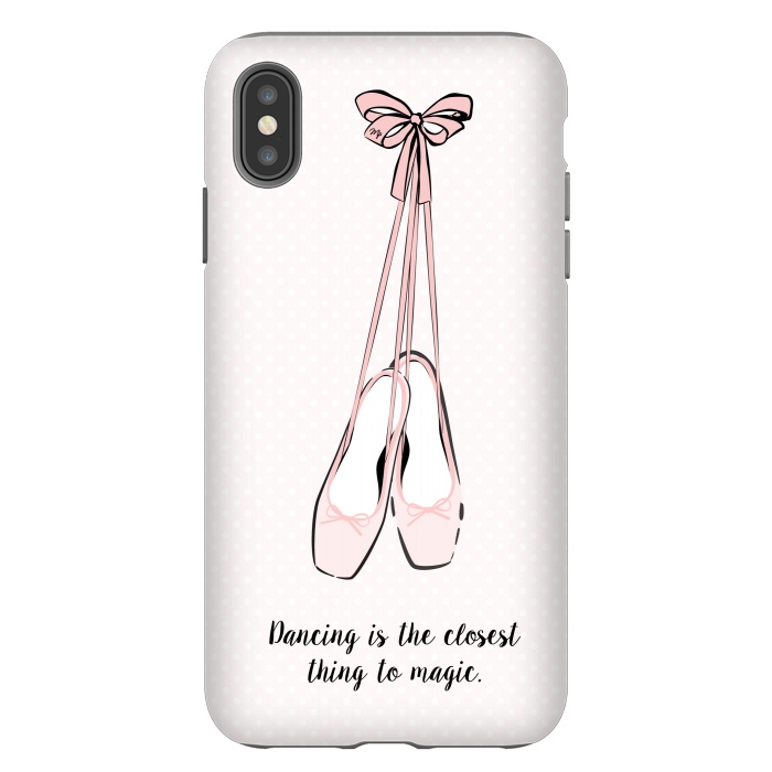 iPhone Xs Max StrongFit Pink Ballet Shoes Quote by Martina