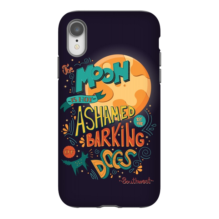 iPhone Xr StrongFit The moon is not ashamed by the barking of dogs by Jelena Obradovic