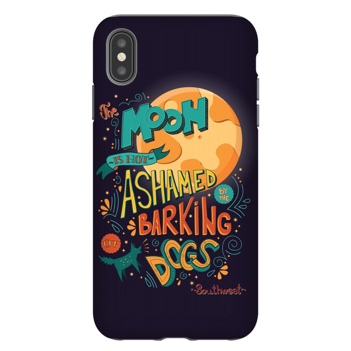 iPhone Xs Max StrongFit The moon is not ashamed by the barking of dogs by Jelena Obradovic