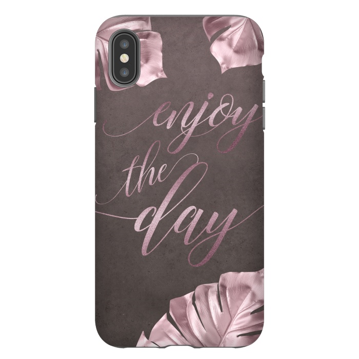 iPhone Xs Max StrongFit Enjoy The Day Rose Gold Typography by Andrea Haase