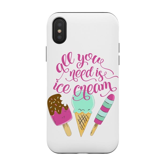 iPhone Xs / X StrongFit All You Need is Ice Cream by Allgirls Studio