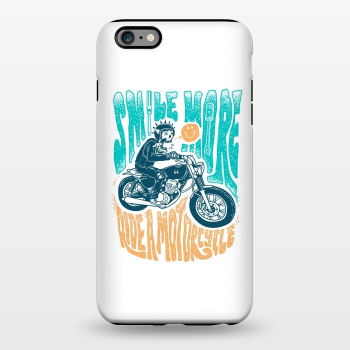 iPhone 6/6s plus StrongFit Smile more, Ride a motorcycle by Afif Quilimo