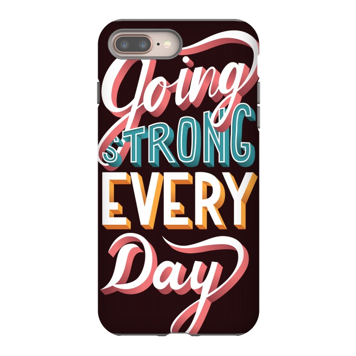 iPhone 7 plus StrongFit Going Strong Every Day by Jelena Obradovic