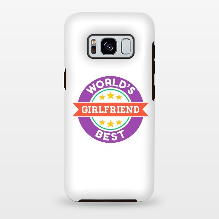 Galaxy S8 plus StrongFit World's Best Girlfriend by Dhruv Narelia