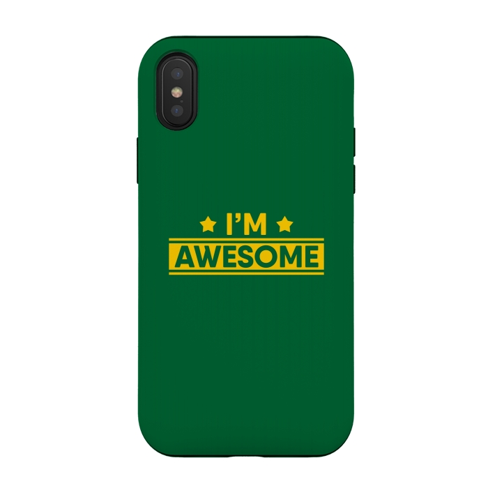 iPhone Xs / X StrongFit I Am Awesome by Dhruv Narelia