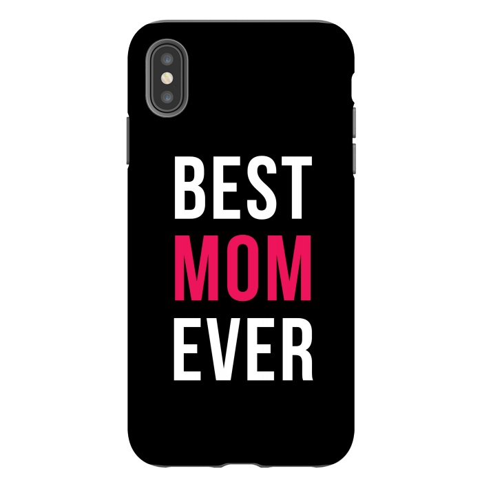 iPhone Xs Max StrongFit Best Mom Ever by Dhruv Narelia