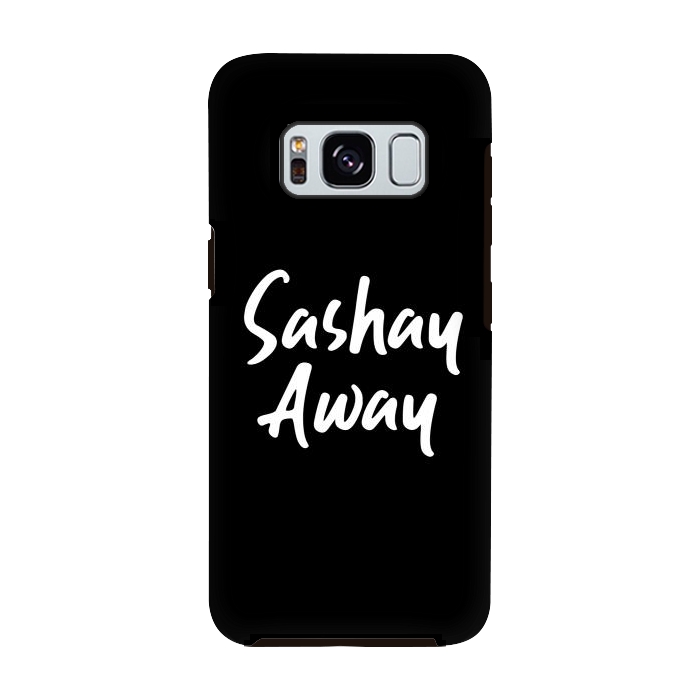 Galaxy S8 StrongFit Sashay Away by Dhruv Narelia
