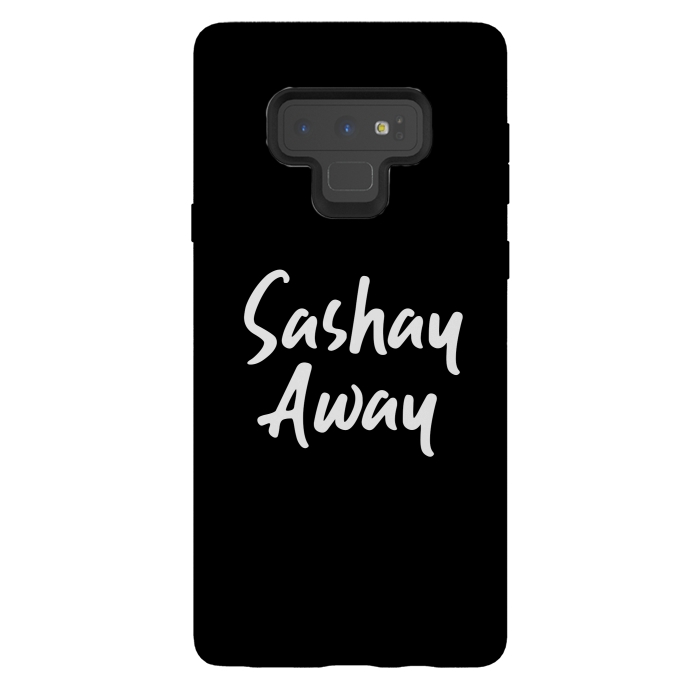 Galaxy Note 9 StrongFit Sashay Away by Dhruv Narelia