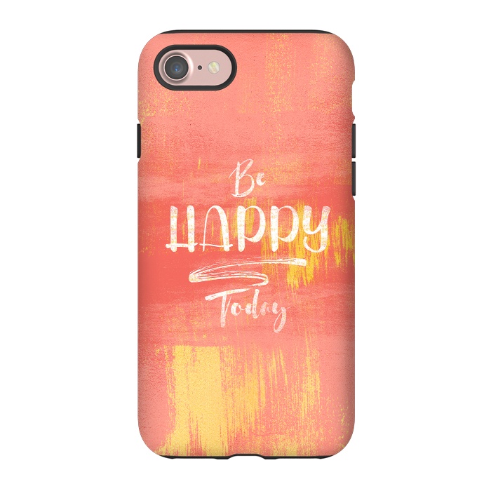 iPhone 7 StrongFit Be HAPPY Today by Art Design Works