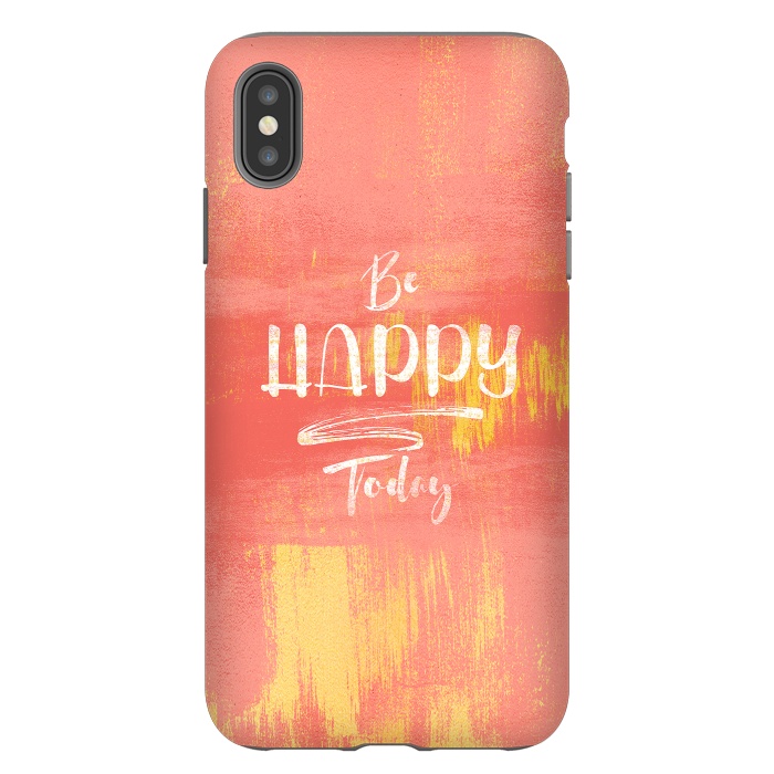 iPhone Xs Max StrongFit Be HAPPY Today by Art Design Works
