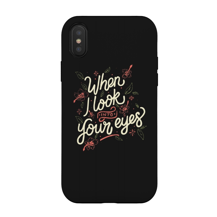 iPhone Xs / X StrongFit when i look into your eyes by cowohigienis